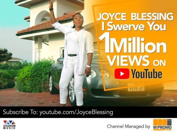 Joyce Blessing’s ‘I Swerve You’ Hits 1Million Views On Youtube