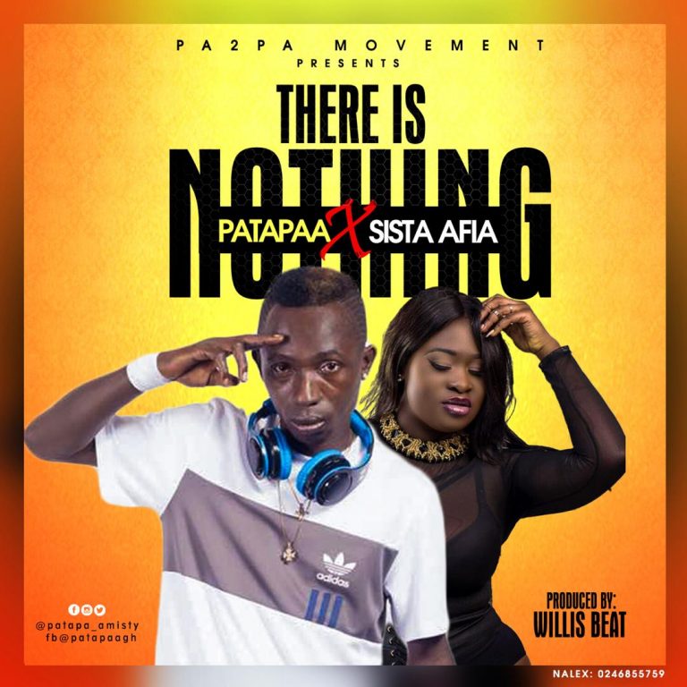 Patapaa Drops New Track ‘There Is Nothing’  Ft. Sista Afia(LISTEN)