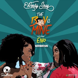 Wendy Shay Drops Another Banger ‘The Boy Is Mine’ Featuring Eno(VIDEO)