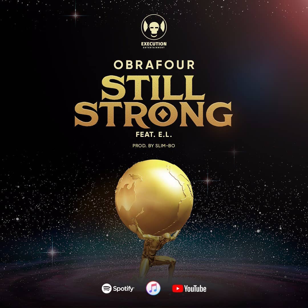 Obrafuor’s ‘Still Strong’ Featuring E.L Premieres Tomorrow Dec, 05