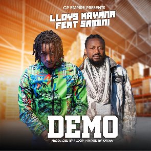 Lloys Kayana Releases New Single ‘Demo’ Featuring Samini(LISTEN)