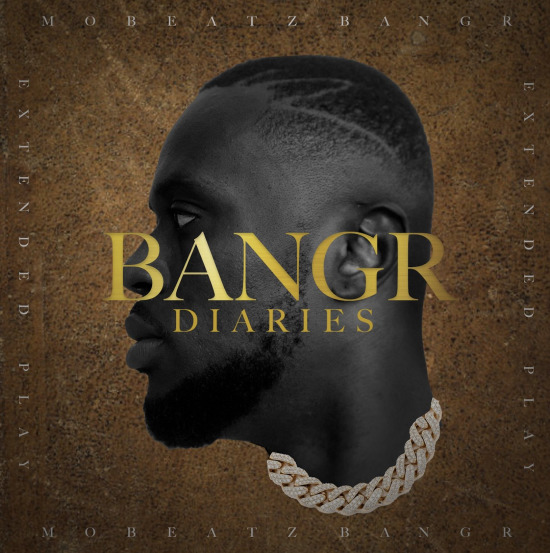 Mobeatz BangR out with new EP ”BangR Diaries”