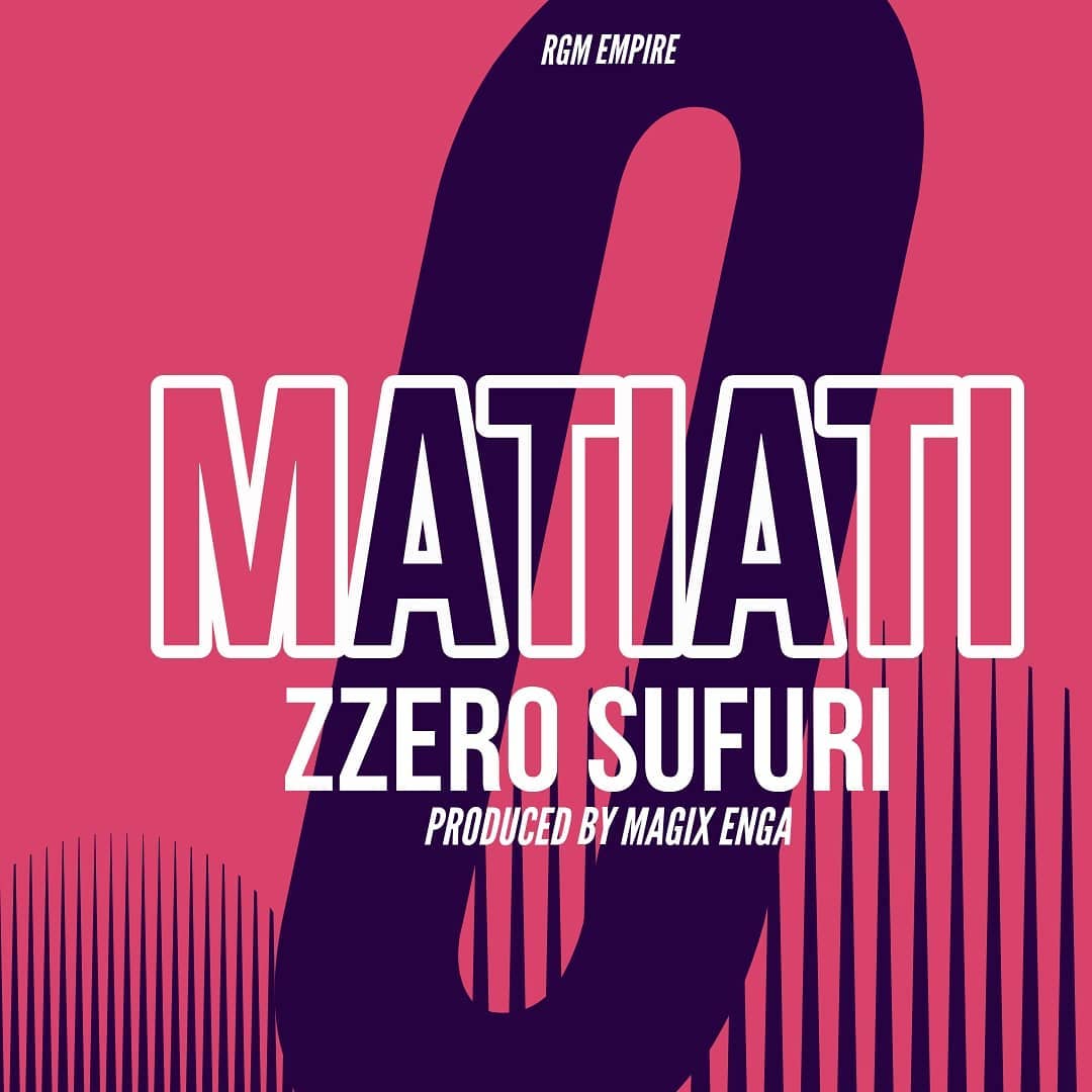 Zzero Sufuri is back with a hot jam ‘Matiati’