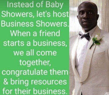 "Instead of baby showers, let's host business showers" Maje Ayida